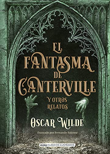 El Fantasma de Canterville: Y Otros Relatos (Clásicos ilustrados) von Editorial Alma