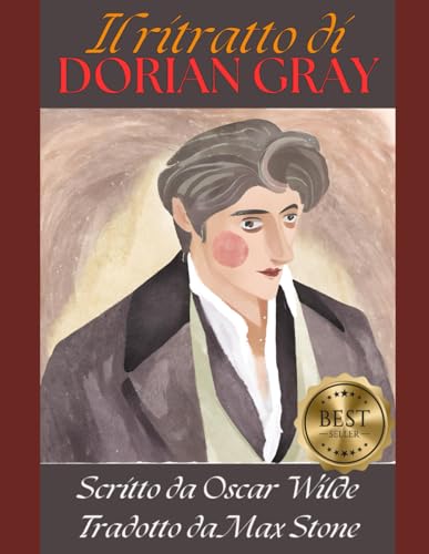 Il ritratto di Dorian Gray (The Picture of Dorian Gray in italiano): Il romanzo classico in italiano von Independently published