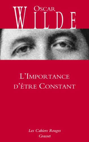 L'Importance d'être Constant: Cahiers rouges - inédit - traduction et préface inédites de Charles Dantzig von GRASSET