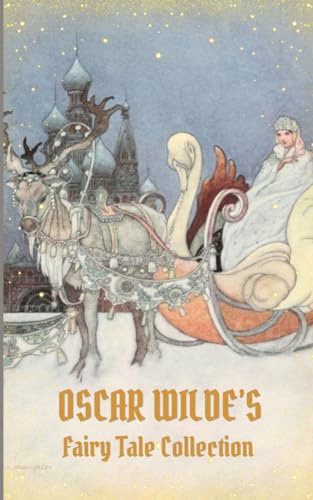 Oscar Wilde’s Fairy Tale Collection: The Happy Prince and Other Tales von Independently published