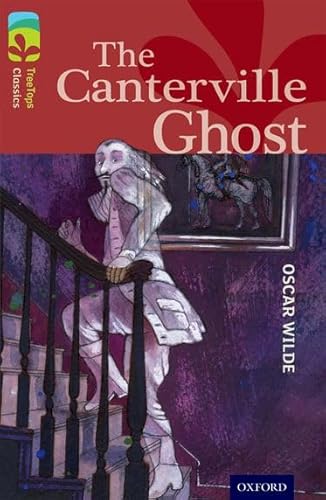 Oxford Reading Tree TreeTops Classics: Level 15: The Canterville Ghost von Oxford University Press