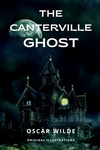 The Canterville Ghost (Annotated): Ghost Stories with Original Illustrations