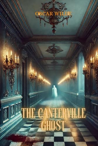 The Canterville Ghost: Annotated von Independently published