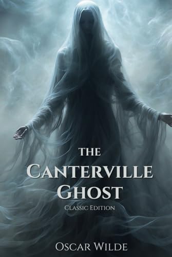 The Canterville Ghost: With original illustrations von Independently published