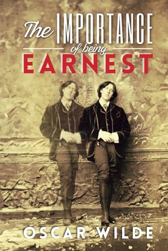 The Importance of Being Earnest (Annotated) von Independently published