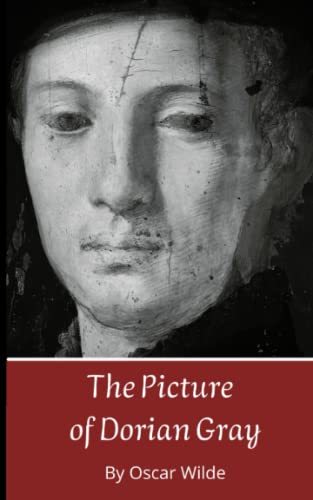 The Picture of Dorian Gray: The 1891 Classic Philosophical, Gothic Fiction Novel von Independently published