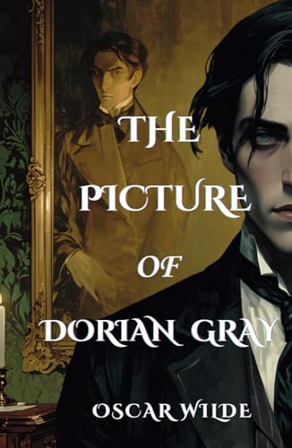 The Picture of Dorian Gray: The 1891 text Literature Classic von Independently published