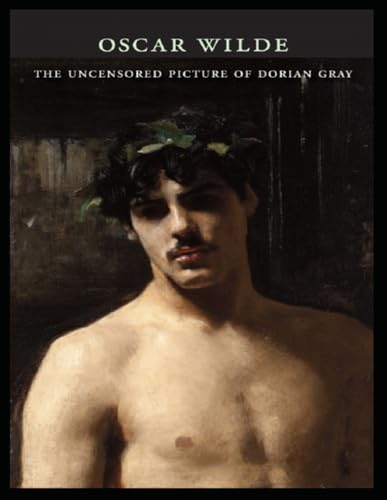 The Uncensored Picture of Dorian Gray von Independently published