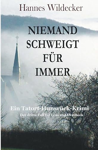 Tatort Hunsrück / Niemand schweigt für immer: Ein Hunsrück-Krimi von epubli