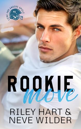 Rookie Move: Liebe und andere Spiele