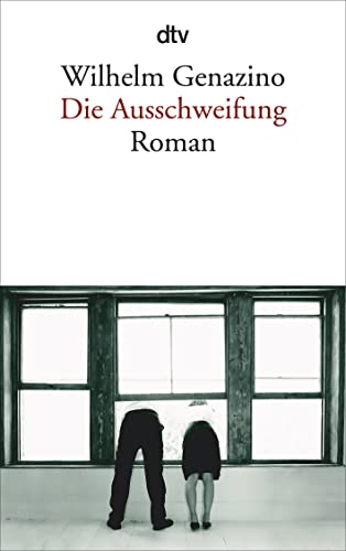 Die Ausschweifung: Roman von dtv Verlagsgesellschaft