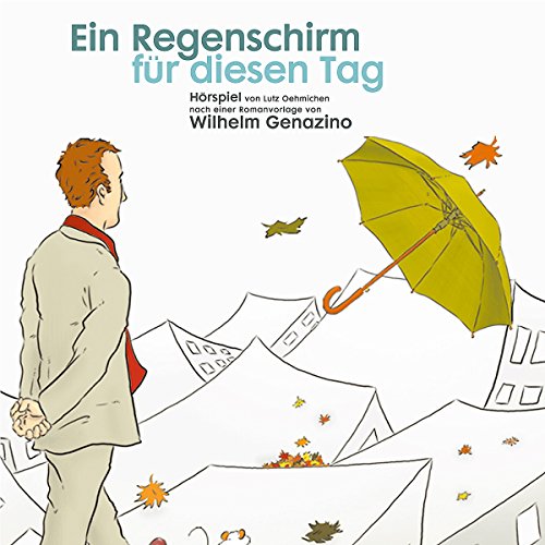 Ein Regenschirm für diesen Tag: Ein 3 D Hörspiel in Kunstkopfstereophonie von Griot Hörbuch