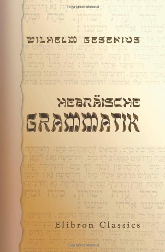 Hebräische Grammatik von Adamant Media Corporation