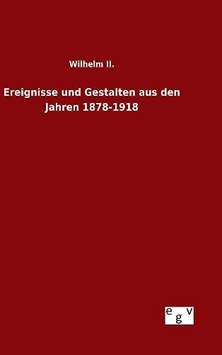 Ereignisse und Gestalten aus den Jahren 1878-1918 von Salzwasser-Verlag Gmbh