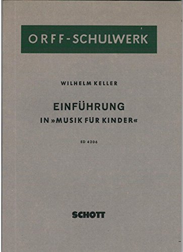Einführung in "Musik für Kinder": Methodik. Spieltechnik der Instrumente - Lehrpraxis (Orff-Schulwerk) von Schott Publishing
