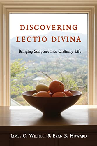 Discovering Lectio Divina: Bringing Scripture into Ordinary Life