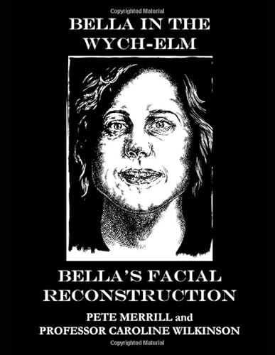 Bella In The Wych-Elm: Bella's Facial Reconstruction
