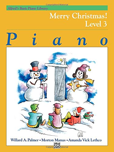 Alfred's Basic Piano Course Merry Christmas!, Bk 3 (Alfred's Basic Piano Library) von Alfred Music