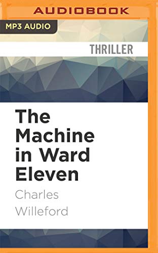 The Machine in Ward Eleven von Audible Studios on Brilliance audio
