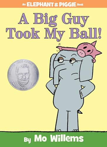 A Big Guy Took My Ball! (An Elephant and Piggie Book) (Elephant and Piggie Book, An, Band 19)