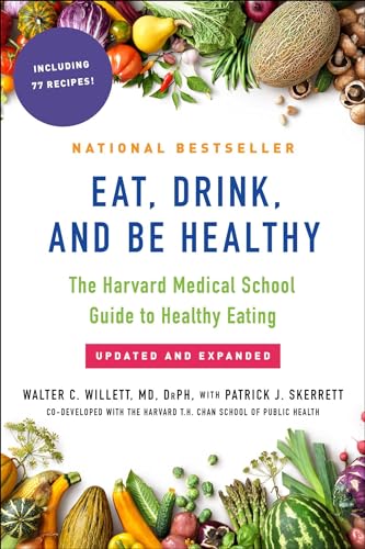 Eat, Drink, and Be Healthy: The Harvard Medical School Guide to Healthy Eating von Free Press