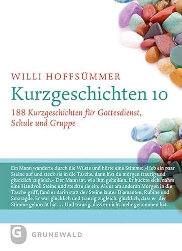 Kurzgeschichten 10: 188 Kurzgeschichten für Gottesdienst, Schule und Gruppe von Matthias-Grnewald-Verlag