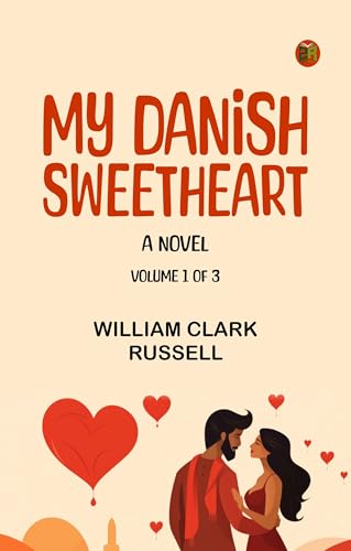 My Danish Sweetheart A Novel. Volume 1 of 3 von Zinc Read