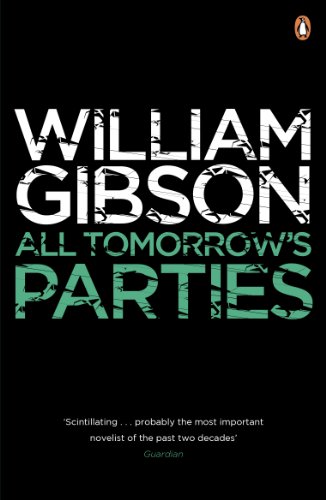 All Tomorrow's Parties: A gripping, techno-thriller from the bestselling author of Neuromancer (Bridge, 3)
