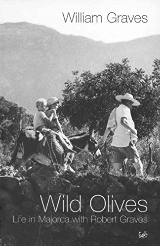Wild Olives: Life in Majorca With Robert Graves von PIMLICO