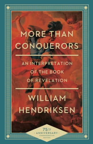 More Than Conquerors: An Interpretation of the Book of Revelation von Baker Books