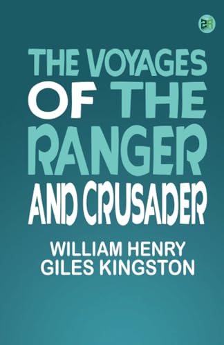 The Voyages of the Ranger and Crusader von Zinc Read