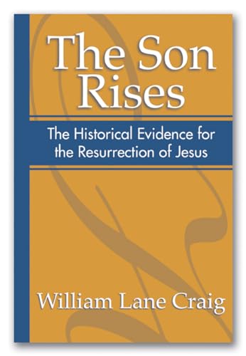 The Son Rises: Historical Evidence for the Resurrection of Jesus von Wipf & Stock Publishers