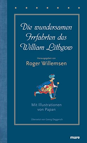 Die wundersamen Irrfahrten des William Lithgow von mareverlag GmbH