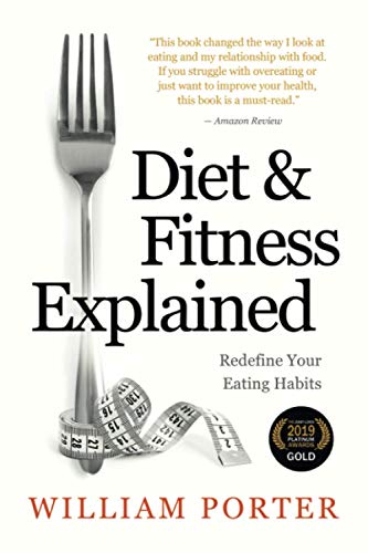 Diet and Fitness Explained (William Porter's 'Explained') von Independently Published