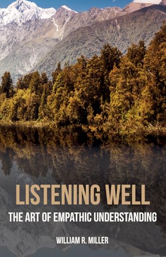 Listening Well: The Art of Empathic Understanding