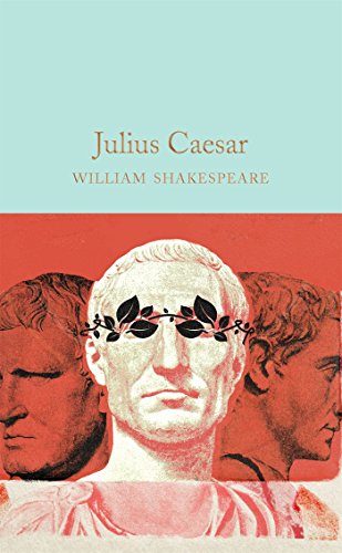 Julius Caesar: William Shakespeare (Macmillan Collector's Library) von Pan Macmillan
