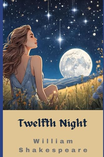 Twelfth Night Or, What You Will von Independently published