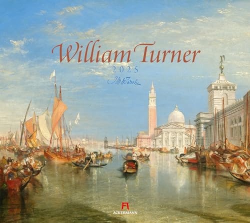 William Turner Kalender 2025, Wandkalender im Querformat (54x48 cm) - Kunstkalender (Romantik / Impressionismus) von Ackermann Kunstverlag