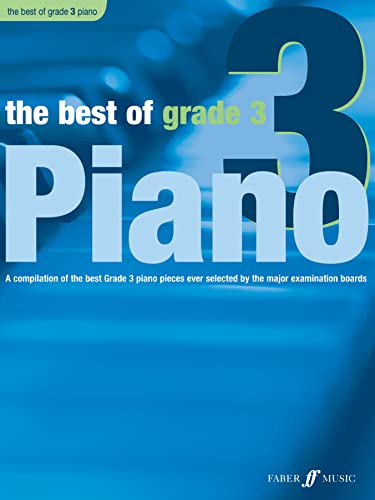 The Best of Grade 3 Piano: A Compilation of the Best Grade 3 Piano Pieces Ever Selected by the Major Examination Boards von Alfred