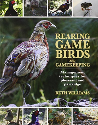 Rearing Game Birds and Gamekeeping: Management Techniques for Pheasant and Partridge