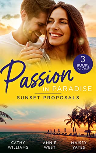 Passion In Paradise: Sunset Proposals: Bought to Wear the Billionaire's Ring / His Majesty's Temporary Bride / One Night in Paradise von Mills & Boon