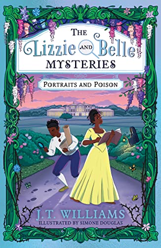 The Lizzie and Belle Mysteries: Portraits and Poison: New for 2023, an illustrated historical detective mystery for kids, featuring real characters ... history, perfect for fans of Robin Stevens! von Farshore