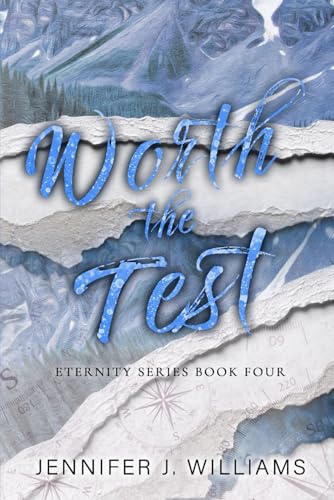 Worth the Test: Special Edition Paperback (Eternity Series Special Edition Paperbacks, Band 4) von Independently published