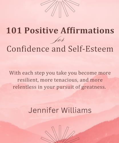 101 Positive Affirmations for Confidence and Self-Esteem von Independently published