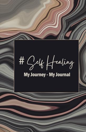 #SelfHealing: My Journey - My Journal von Creative Efficient Solutions, LLC