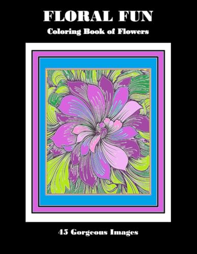 Floral Fun Coloring Book of Flowers von Independently published