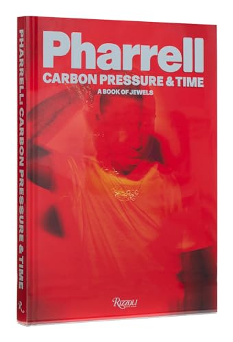 Pharrell: Carbon, Pressure & Time: A Book of Jewels von Rizzoli