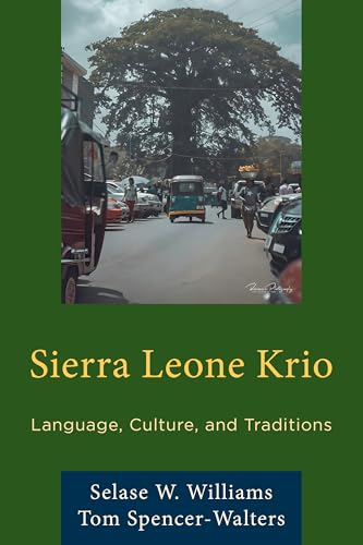 Sierra Leone Krio: Language, Culture, and Traditions von Hamilton Books