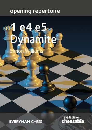 Opening Repertoire - 1 E4 E5 Dynamite von Everyman Chess