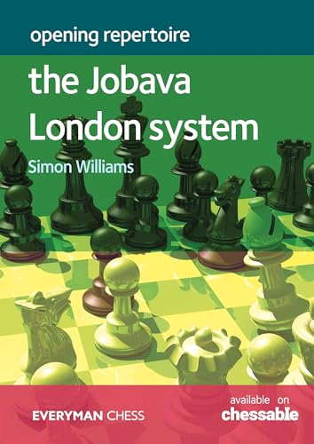 Opening Repertoire: The Jobava London System (Everyman Chess)